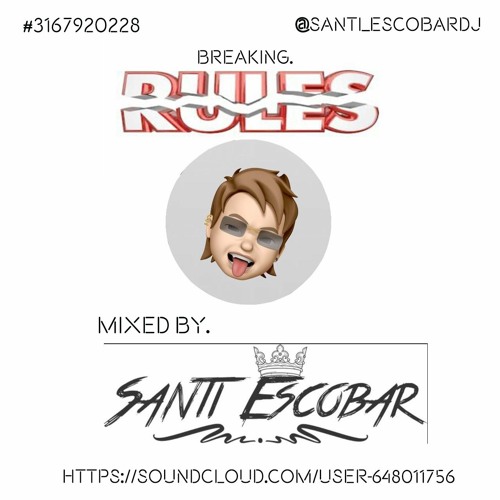 BREAKING RULES 1.0 MIXED BY SANTI ESCOBAR DJ