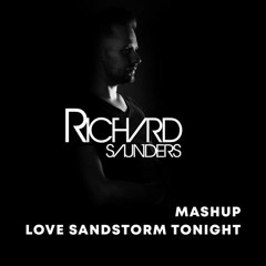 Love Sandstorm Tonight Mash Up By Richard Saunders Mash Up