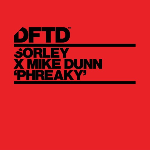 Sorley x Mike Dunn - Phreaky