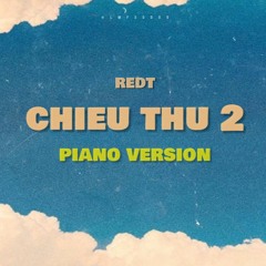 CHIỀU THỨ 2 - REDT ( PIANO )
