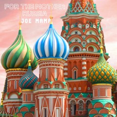 For The Mother Russia