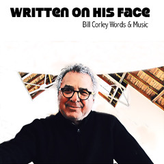 Written On His Face (B.Corley)