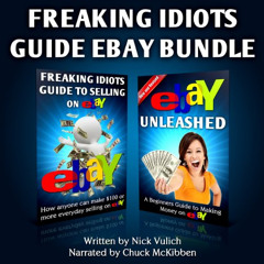 DOWNLOAD EBOOK 📂 Freaking Idiots Guide Two-Book Bundle: eBay Unleashed and Freaking