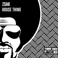 Zsak - House Thing