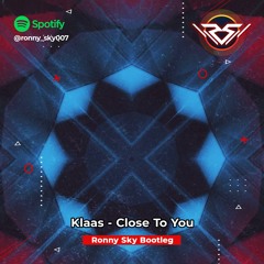 Klaas - Close To You (PAVVO) - (Ronny Sky Bootleg)