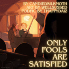 9 Only Fools Are Satisfied