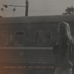 Kygo, Dean Lewis - Never Really Loved Me (Kléos Remix)