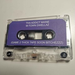Tha Addict Maine - M-Town Dwellaz (Full Tape Rip)