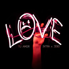 Tu amor(feat. Jebo)