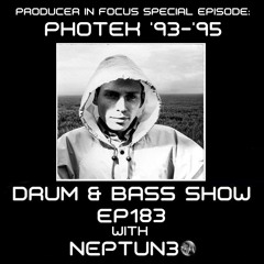 Drum & Bass Show Ep183 - Producer In Focus: Photek '93 - '95