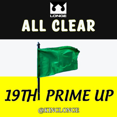 ALL CLEAR - 19TH PRIME UP LIVE AUDIO