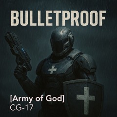 Bulletproof Army of God