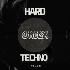 CROSX HARD TECHNO VOL (001)