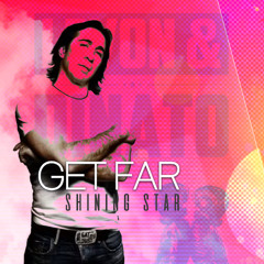 Get Far - Shining Star (Levon&Dinato Rework)