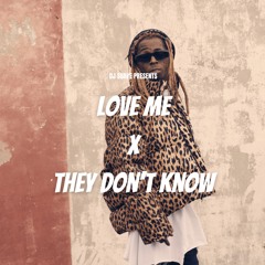 Love Me x They Don't Know (DJ Suave Mashup)