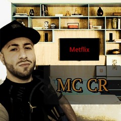 MC CR - Metflix - DJ Nando Beatz.