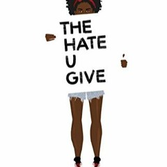 DOWNLOAD [PDF] The Hate U Give (Thorndike Press Large Print African-American)