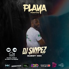Dj Snypez- Presents Playa Promotions Guest Mix
