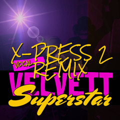 SUPERSTAR (X-Press 2 Vocal Mix)