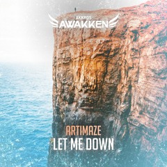 Artimaze - Let Me Down [AWK001]