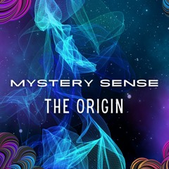 Mystery Sense - The Origin (Original Mix) Free Download