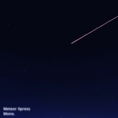 Mono. - Meteor Xpress