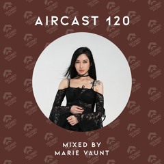 AIRCAST 120 | MARIE VAUNT