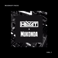 HayaT & Mukonda Mashup Pack Vol.1