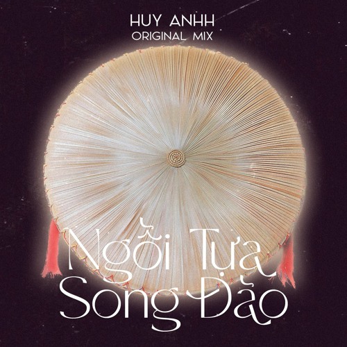 HUYANHH - NGOI TUA SONG DAO -EXTENDED MIX