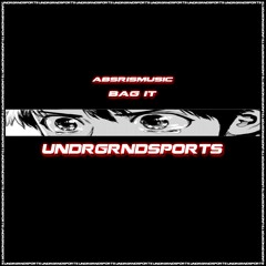 Absrismusic - BAG IT [UNDRGRNDSPORTS]