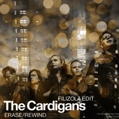 Free Download: The Cardigans - Erease Rewind (Filizola Edit)
