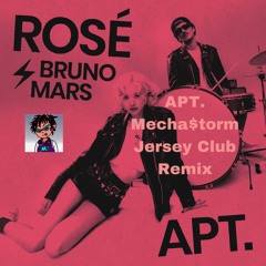 ROSÉ & Bruno Mars - APT. (Mecha $torm Jersey Club Remix)