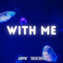 Taylor O'Reilly & JJDMK - With Me
