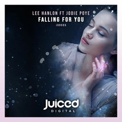 Lee Hanlon Ft Jodie Poye - Falling For You (Radio Edit)