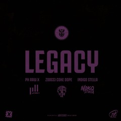 Legacy ft. pH Raw X, Indigo Stella & Zoocci Coke Dope