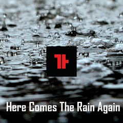 Here Comes The Rain Again - ThatKind (Remix)