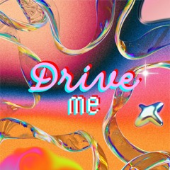 Drive Me