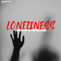 TOMCRAFT - LONELINESS TECHNO BOOTLEG 155 BPM