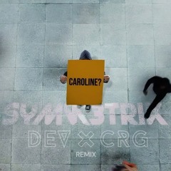 Symmetrik - Caroline (DEVxCRG Remix)