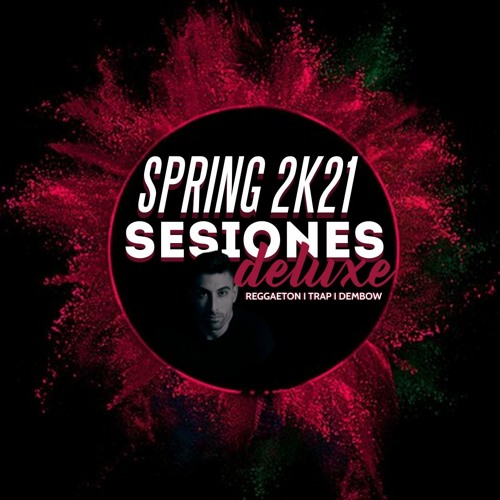 SPRING 2K21 - ALEX ESTEPA SESIONES DELUXE