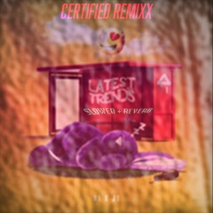 A1 x J1 - Latest Trends [Slowed + Reverb] - Certified Remixx