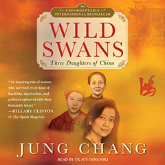 DOWNLOAD EPUB 💘 Wild Swans: Three Daughters of China by  Jung Chang,Joy Osmanski,Sim