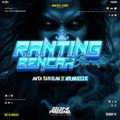 RANTING BENCAH BURUK - ( AP X ANTA TARIGAN X MR.MAELLE ) #SUPERDUPEREXP!!