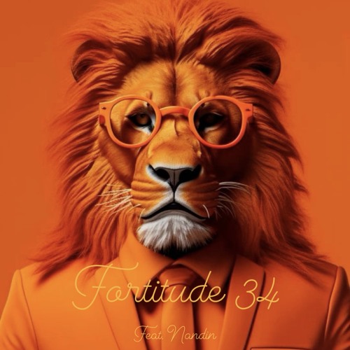 FORTITUDE 34 - Feat. Nandin