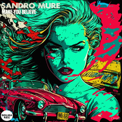 Sandro Mure - Make you believe