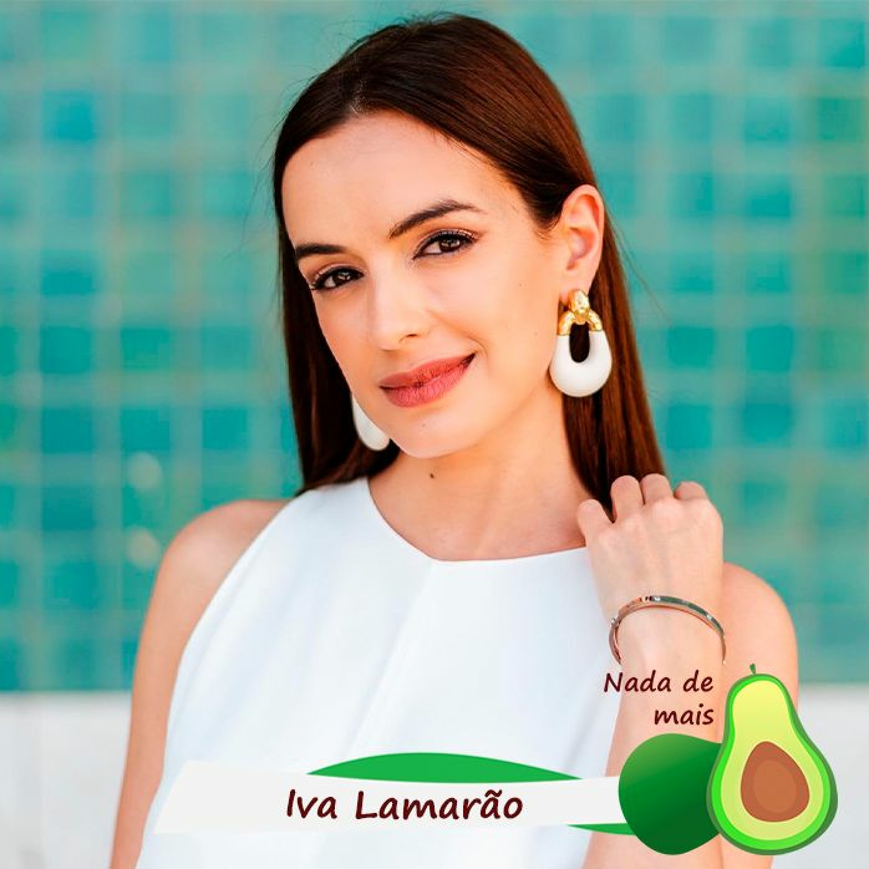 Nada de mais #3.13 - Iva Lamarão
