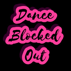 dance blocked out