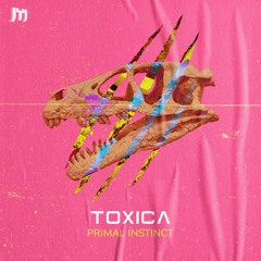 Toxica - Primal Instinct (preview)