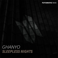 Ghanyo - Sleepless Nights (Extended/Original/Basic Mix)[2018]