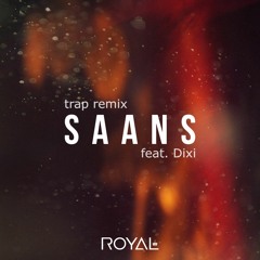 Saans (feat. Dixi) [Trap Remix]